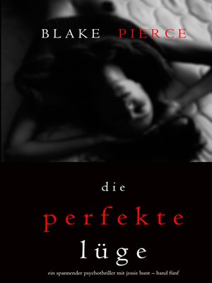cover image of Die Perfekte Lüge
